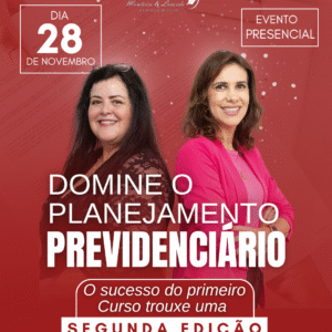 Domine o Planejamento Previdenciário e transforme esse serviço no carro-chefe do seu escritório