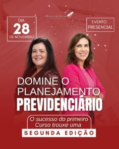 Domine o Planejamento Previdenciário e transforme esse serviço no carro-chefe do seu escritório – SEGUNDA EDIÇÃO