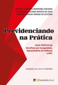 LIVRO: Guia prático de Benefícios por Incapacidade, Aposentadoria do Professor e BPC
